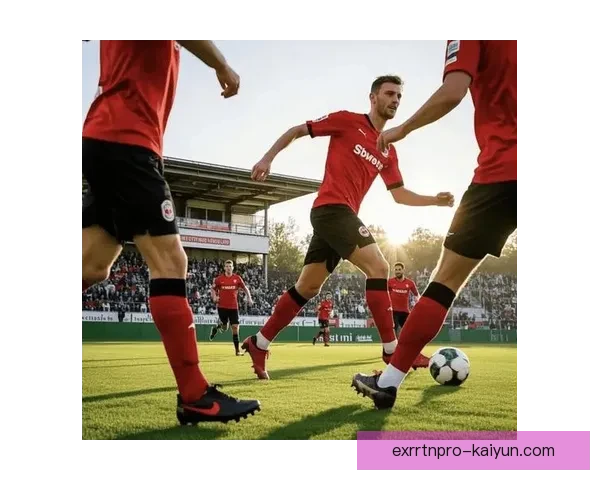 弗赖堡队历史性突破，欧战征程迎来新篇章，值得关注