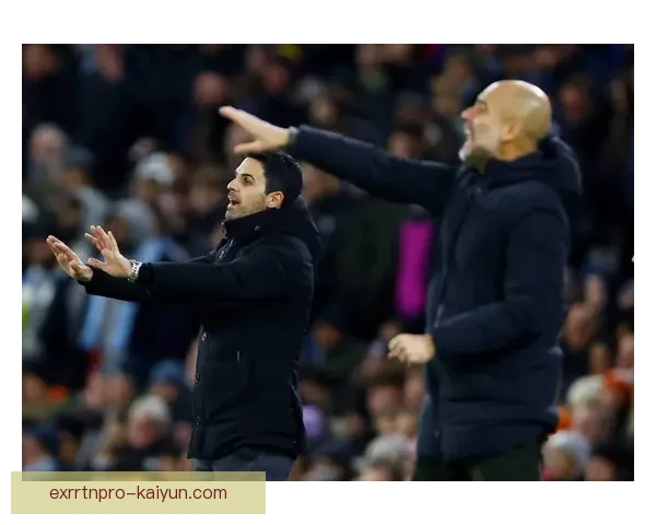 阿尔特塔执教生涯分析：表现稳健的战术发展与未来展望