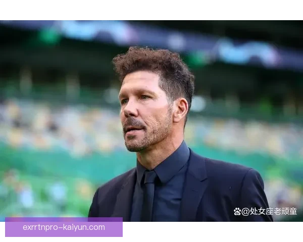 西蒙尼战术执行力持续提升，球队防守组织与反击效率表现稳健